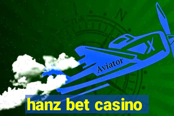 hanz bet casino